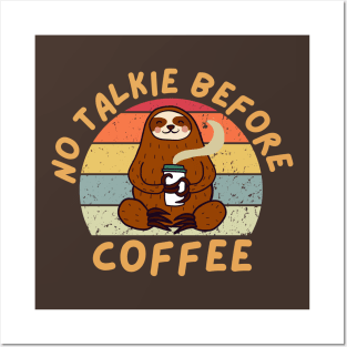 No Talkie Before Coffee Sloth Funny Posters and Art